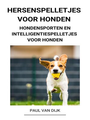 cover image of Hersenspelletjes voor Honden (Hondensporten en Intelligentiespelletjes voor Honden)